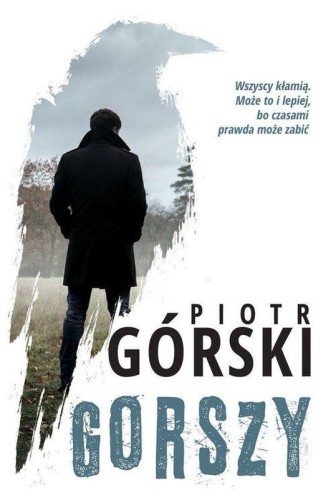 Gorszy. Komisarz Kruk. Tom 2, Piotr Górski