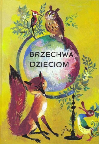 Brzechwa dzieciom, Jan Brzechwa,Jan Marcin Szancer