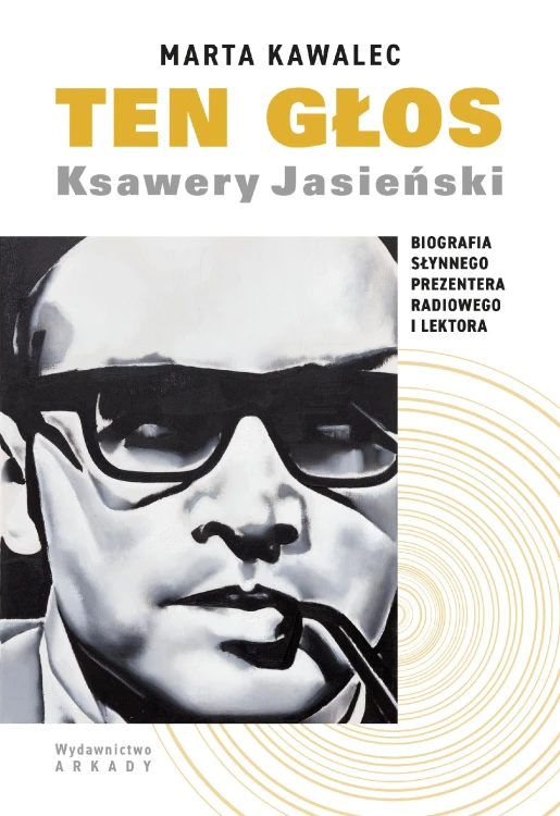 Ten głos. Ksawery Jasieński. Biografia...