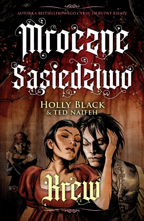 Krew. Mroczne sąsiedztwo. Tom 3, Holly Black