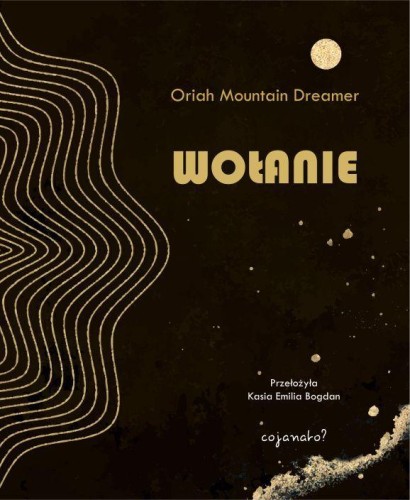 Wołanie, Oriah Mountain Dreamer