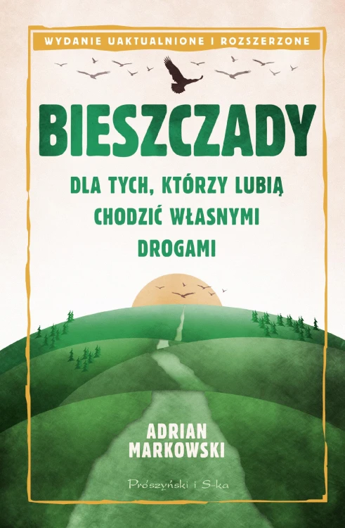 Bieszczady. Dla tych, którzy lubią chodzić...