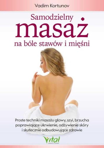 Samodzielny masaż na bóle stawów i mięśni....