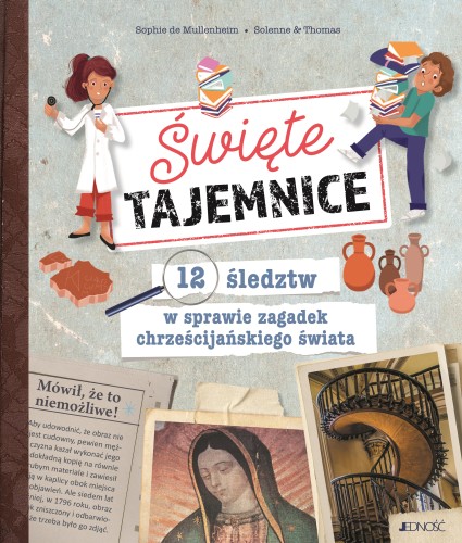 Święte tajemnice. 12 śledztw w sprawie zagadek...
