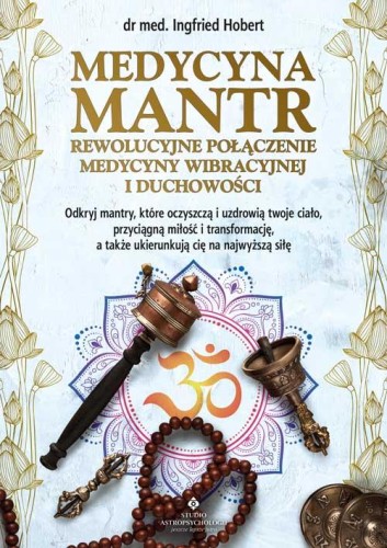 Medycyna mantr. Rewolucyjne połączenie...