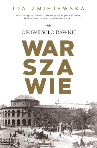Opowieści o dawnej Warszawie, Ida Żmiejewska