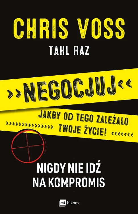 Negocjuj jakby od tego zależało twoje życie...