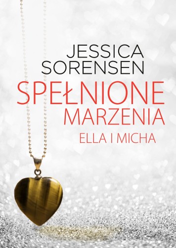 Spełnione marzenia ella i micha, Jessica Sorensen