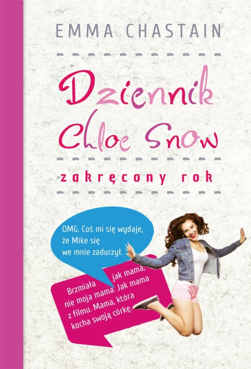 Dziennik chloe snow zakręcony rok, Emma Chastain