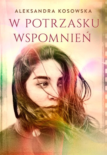 W potrzasku wspomnień, Aleksandra Kosowska