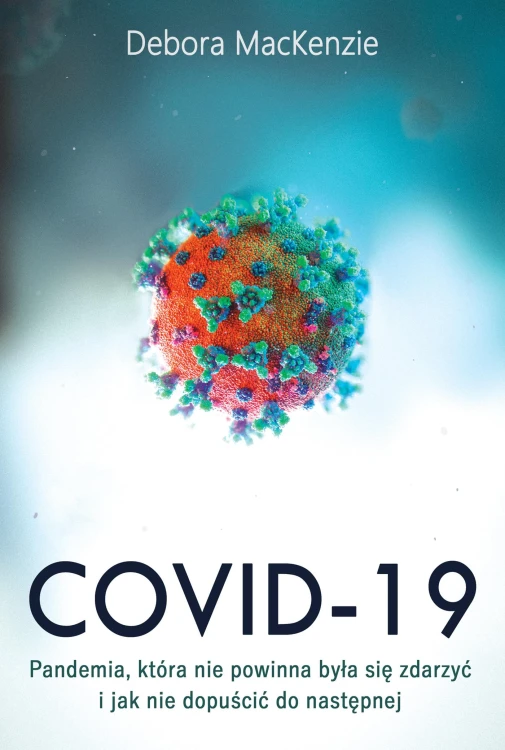 Covid-19: pandemia, która nie powinna była się...
