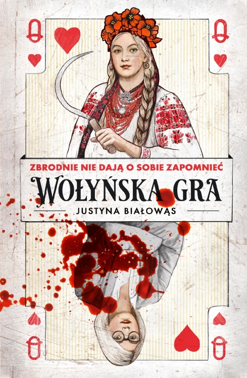 Wołyńska gra, Justyna Białowąs