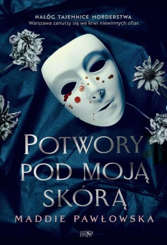 Potwory pod moją skórą, Maddie Pawłowska