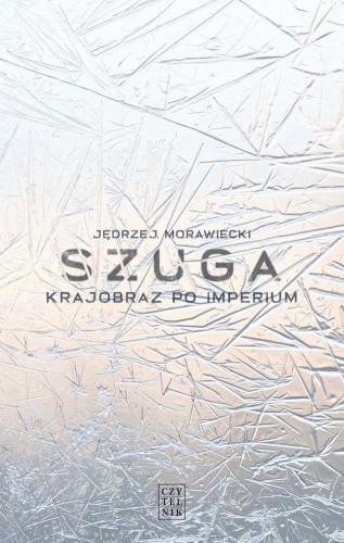 Szuga. Krajobraz po imperium, Jędrzej Morawiecki