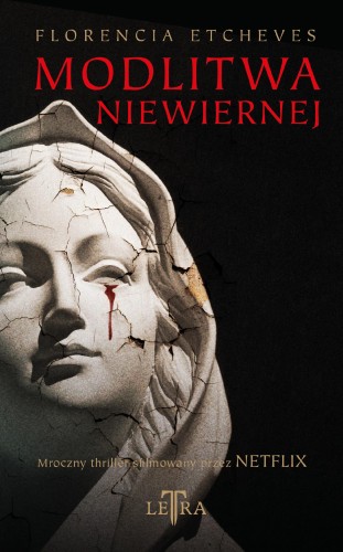 Modlitwa niewiernej, Florencia Etcheves