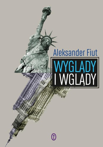 Wyglądy i wglądy, Aleksander Fiut