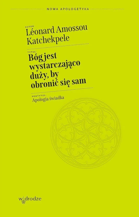 Bóg jest wystarczająco duży, by obronić się...