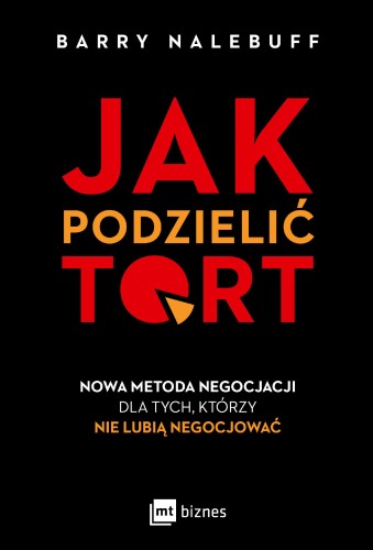 Jak podzielić tort. Nowa metoda negocjacji dla...