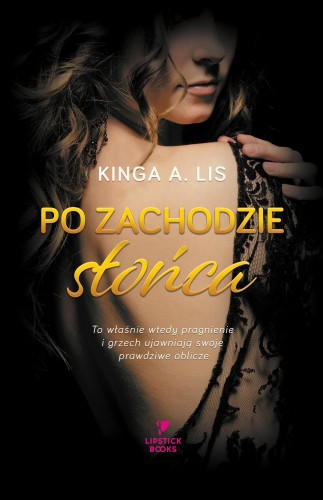 Po zachodzie słońca, Kinga A. Lis