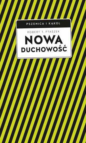 Nowa duchowość, Robert T. Ptaszek