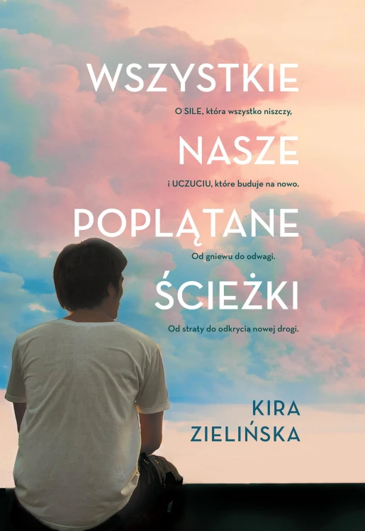 Wszystkie nasze poplątane ścieżki, Kira Zielińska