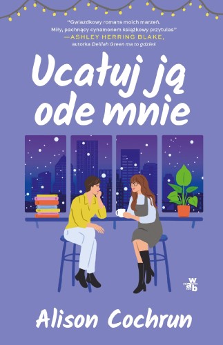 Ucałuj ją ode mnie, Alison Cochrun