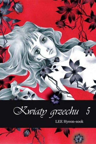 Kwiaty Grzechu. Tom 5, Lee Hyeon-Sook