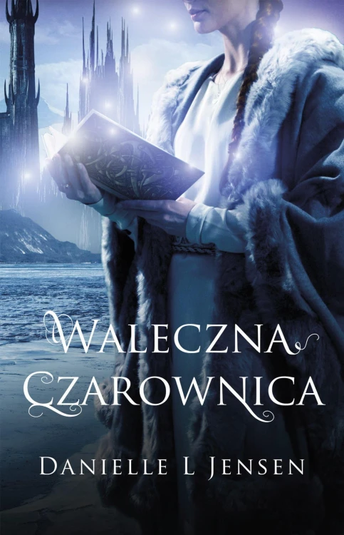 Waleczna czarownica. Trylogia klątwy. Tom 3...