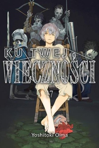 Ku twej wieczności. Tom 17, Oima Yoshitoki