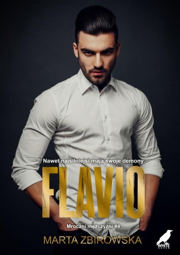 Flavio. Mroczni mężczyźni. Tom 4, Marta Zbirowska