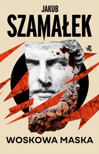 Woskowa maska. Leochares. Tom 3, Jakub Szamałek