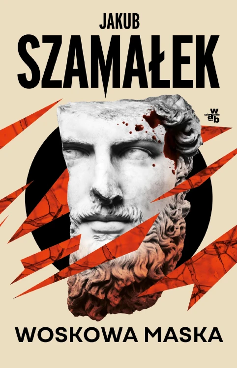 Woskowa maska. Leochares. Tom 3, Jakub Szamałek