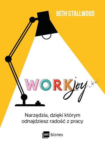 Workjoy. Narzędzia, dzięki którym odnajdziesz...