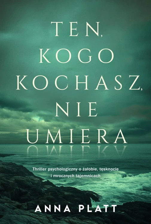 Ten, kogo kochasz, nie umiera, Anna Platt
