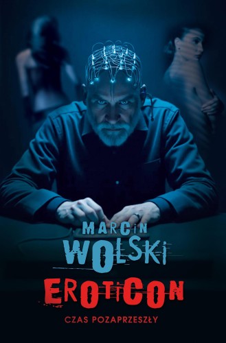 Eroticon. Czas pozaprzeszły, Marcin Wolski