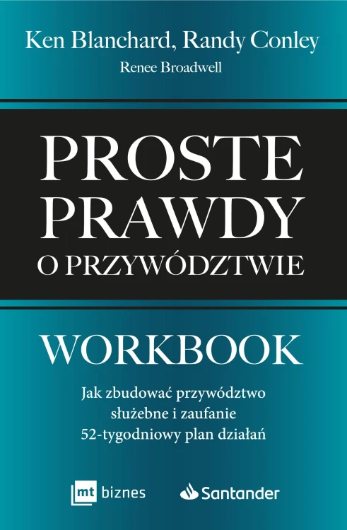 Proste prawdy o przywództwie. Workbook. Jak...