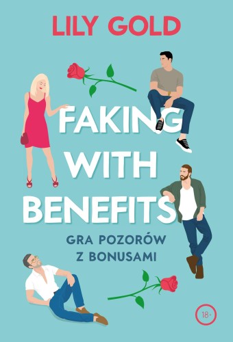 Faking with Benefits, Lily Gold