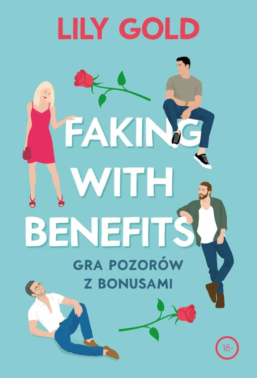 Faking with Benefits, Lily Gold