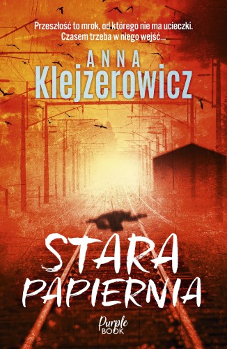 Stara papiernia, Anna Klejzerowicz