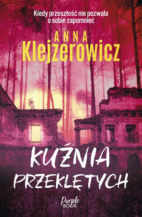 Kuźnia przeklętych, Anna Klejzerowicz