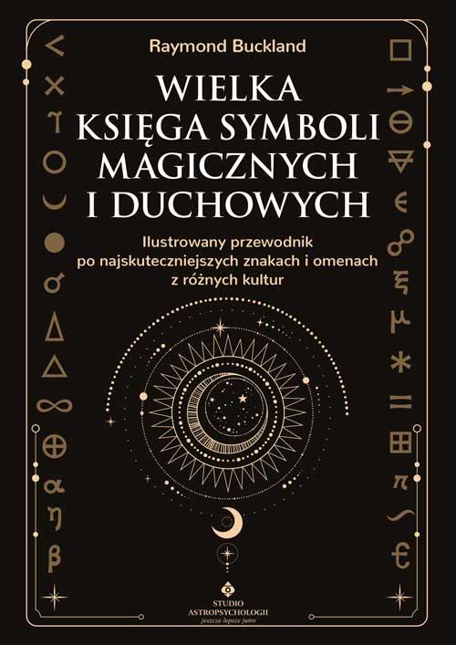Wielka księga symboli magicznych i duchowych....