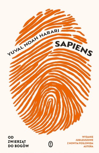 Sapiens. Od zwierząt do bogów. Wydanie...