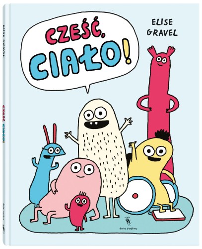 Cześć, ciało!, Elise Gravel