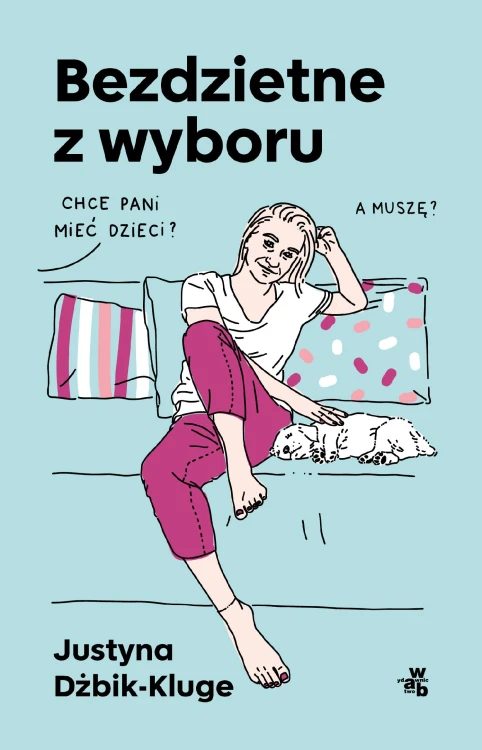 Bezdzietne z wyboru, Justyna Dżbik-Kluge