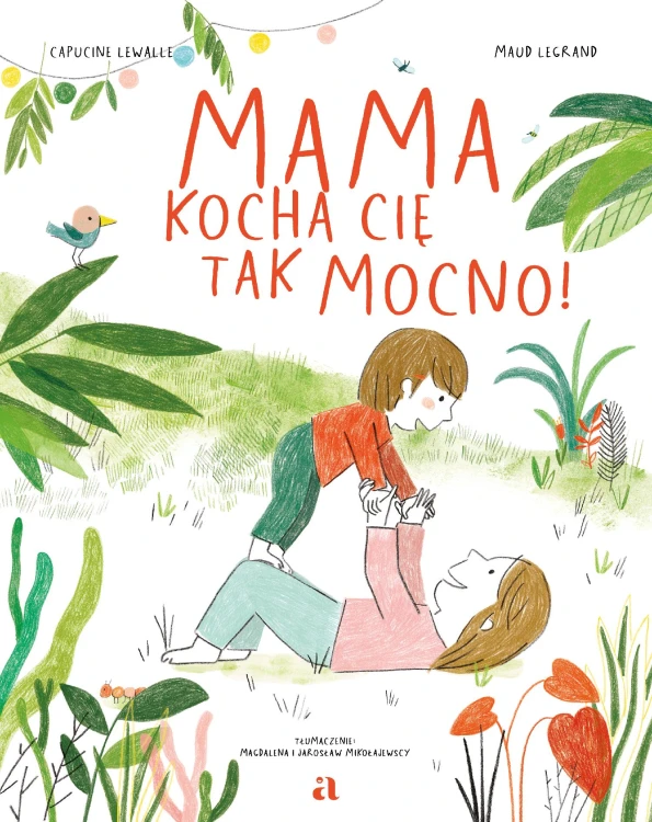 Mama kocha cię tak mocno!, Capucine Lewalle
