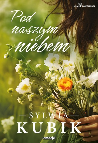 Pod naszym niebem. Seria Powiślańska . Tom 1...