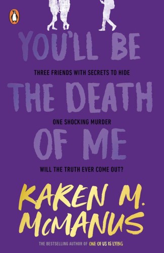 You'll Be the Death of Me, Karen M. McManus
