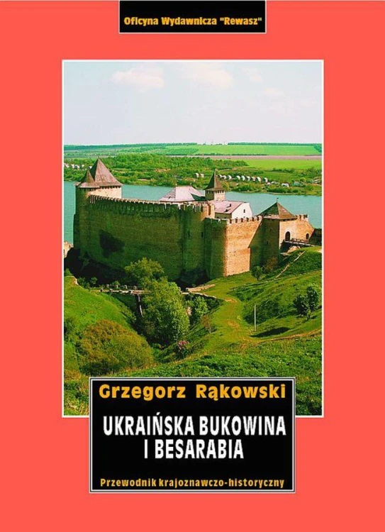 Ukraińska Bukowina i Besarabia. Przewodnik...