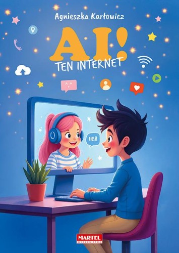 AI! Ten internet, Agnieszka Karłowicz,