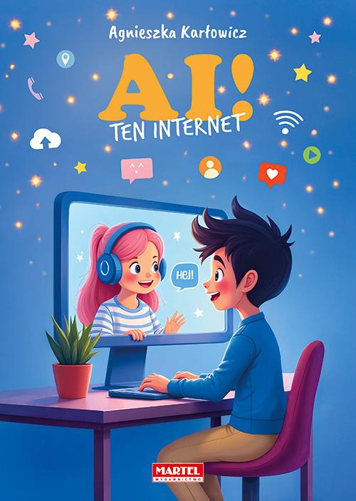 AI! Ten internet, Agnieszka Karłowicz,